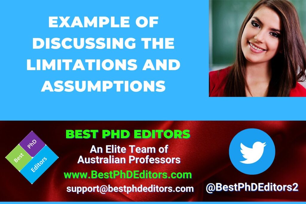 Discussing the Limitations and Assumptions for dissertation methodology